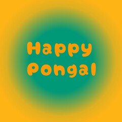 Pongal Holiday. Text on a beautiful background. Festive illustration of a Happy Pongal for the festival