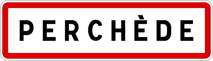 Panneau entrée ville agglomération Perchède / Town entrance sign Perchède