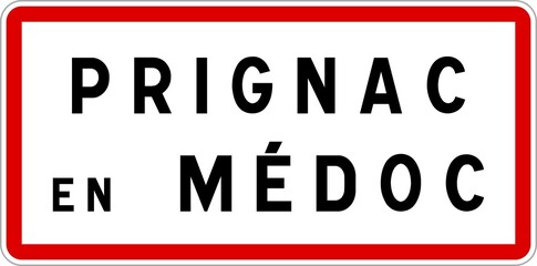 Panneau entrée ville agglomération Prignac-en-Médoc / Town entrance sign Prignac-en-Médoc