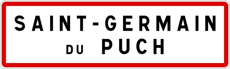 Panneau entrée ville agglomération Saint-Germain-du-Puch / Town entrance sign Saint-Germain-du-Puch © BaptisteR