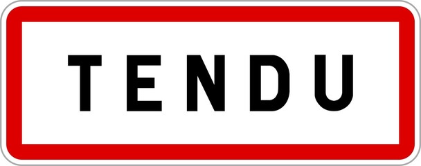 Panneau entrée ville agglomération Tendu / Town entrance sign Tendu
