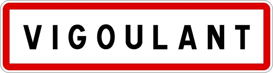 Panneau entrée ville agglomération Vigoulant / Town entrance sign Vigoulant