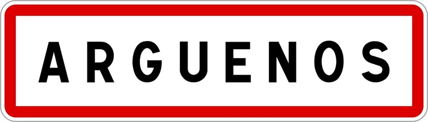 Panneau entrée ville agglomération Arguenos / Town entrance sign Arguenos