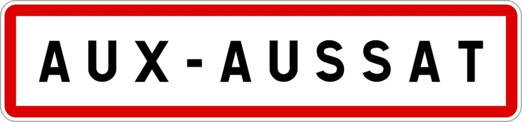 Panneau entrée ville agglomération Aux-Aussat / Town entrance sign Aux-Aussat