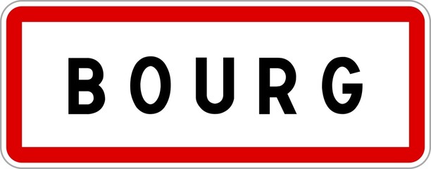 Panneau entrée ville agglomération Bourg / Town entrance sign Bourg © BaptisteR
