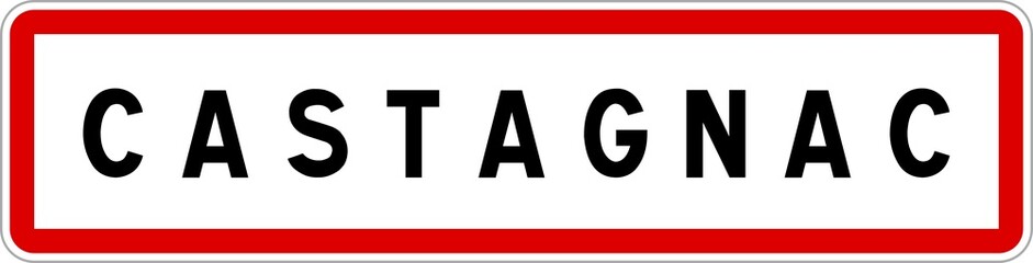 Fototapeta premium Panneau entrée ville agglomération Castagnac / Town entrance sign Castagnac