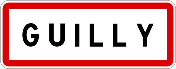Panneau entrée ville agglomération Guilly / Town entrance sign Guilly