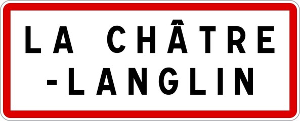 Panneau entrée ville agglomération La Châtre-Langlin / Town entrance sign La Châtre-Langlin