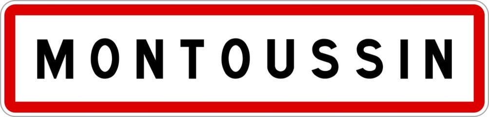 Panneau entrée ville agglomération Montoussin / Town entrance sign Montoussin