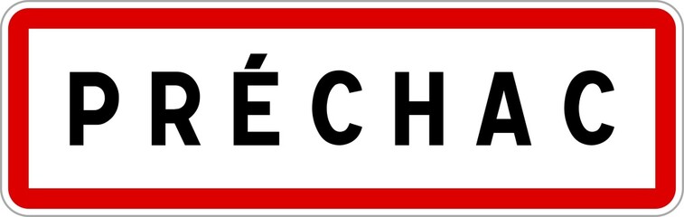 Panneau entrée ville agglomération Préchac / Town entrance sign Préchac