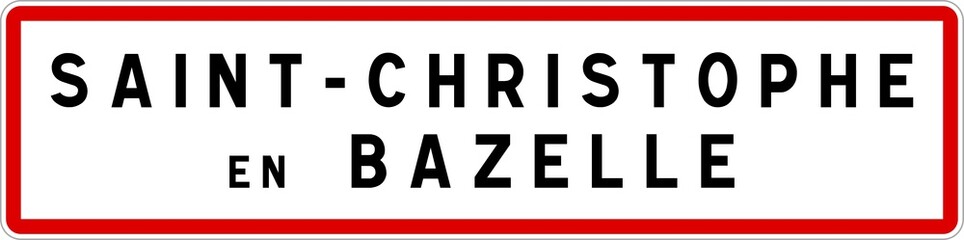 Panneau entrée ville agglomération Saint-Christophe-en-Bazelle / Town entrance sign Saint-Christophe-en-Bazelle