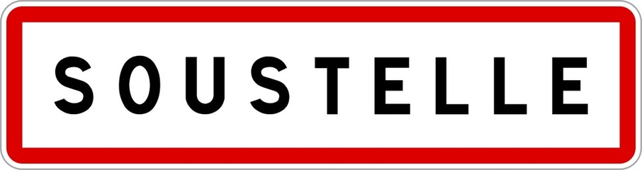 Panneau entrée ville agglomération Soustelle / Town entrance sign Soustelle
