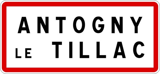Panneau entrée ville agglomération Antogny-le-Tillac / Town entrance sign Antogny-le-Tillac