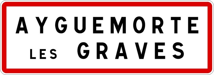 Panneau entrée ville agglomération Ayguemorte-les-Graves / Town entrance sign Ayguemorte-les-Graves