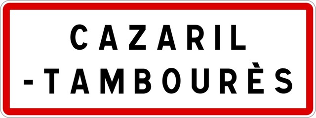 Panneau entrée ville agglomération Cazaril-Tambourès / Town entrance sign Cazaril-Tambourès