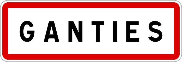 Panneau entrée ville agglomération Ganties / Town entrance sign Ganties
