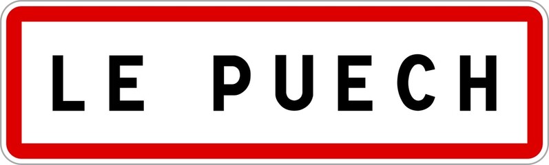 Panneau entrée ville agglomération Le Puech / Town entrance sign Le Puech