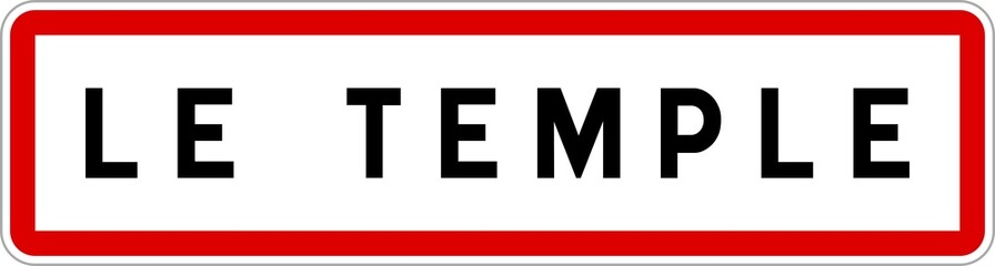 Panneau entrée ville agglomération Le Temple / Town entrance sign Le Temple