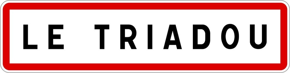 Panneau entrée ville agglomération Le Triadou / Town entrance sign Le Triadou