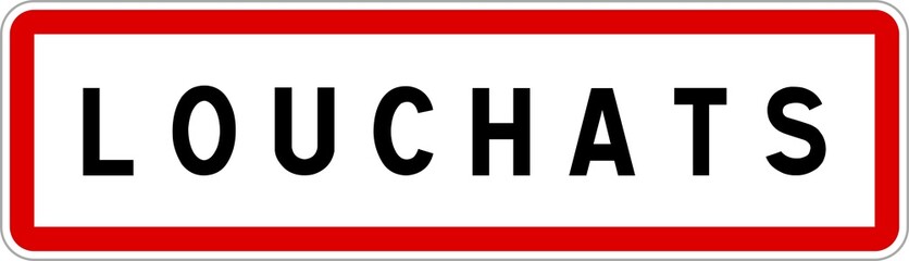 Panneau entrée ville agglomération Louchats / Town entrance sign Louchats