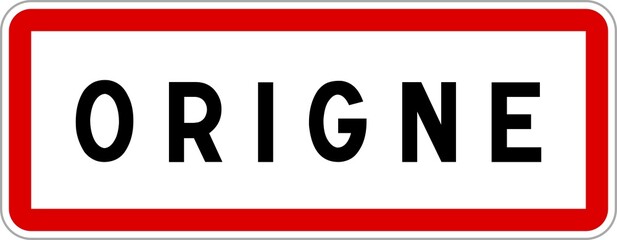 Panneau entrée ville agglomération Origne / Town entrance sign Origne