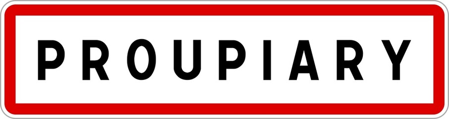 Panneau entrée ville agglomération Proupiary / Town entrance sign Proupiary