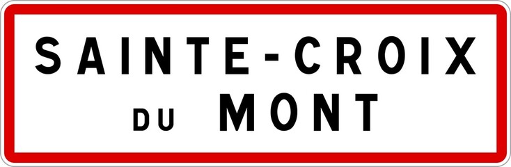 Panneau entrée ville agglomération Sainte-Croix-du-Mont / Town entrance sign Sainte-Croix-du-Mont