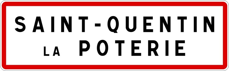 Panneau entrée ville agglomération Saint-Quentin-la-Poterie / Town entrance sign Saint-Quentin-la-Poterie