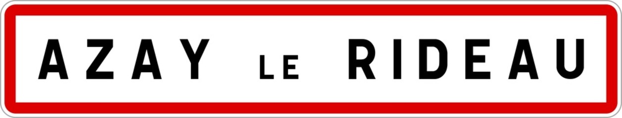 Panneau entrée ville agglomération Azay-le-Rideau / Town entrance sign Azay-le-Rideau