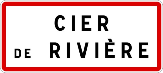 Panneau entrée ville agglomération Cier-de-Rivière / Town entrance sign Cier-de-Rivière - obrazy, fototapety, plakaty