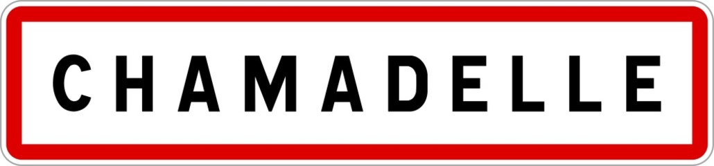 Panneau entrée ville agglomération Chamadelle / Town entrance sign Chamadelle