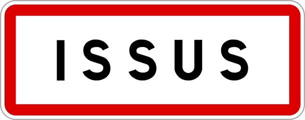 Panneau entrée ville agglomération Issus / Town entrance sign Issus