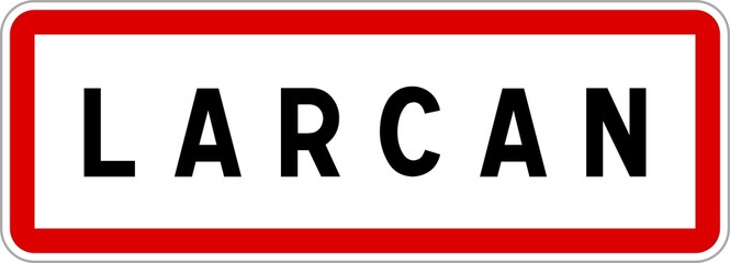 Panneau entrée ville agglomération Larcan / Town entrance sign Larcan