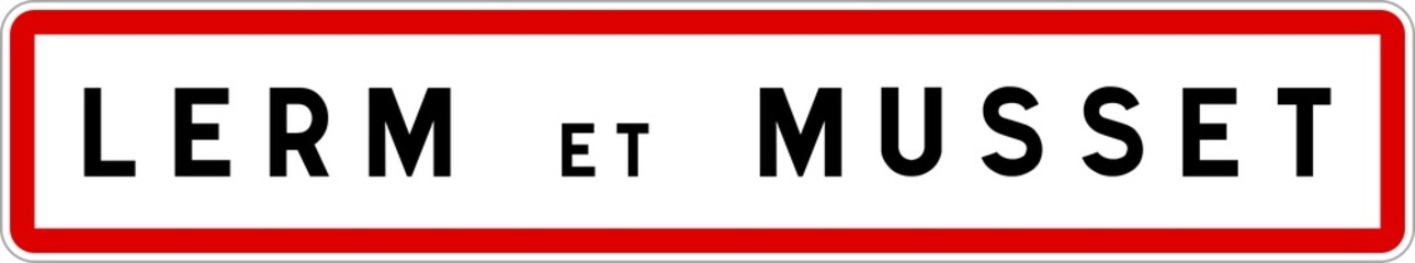 Panneau entrée ville agglomération Lerm-et-Musset / Town entrance sign Lerm-et-Musset
