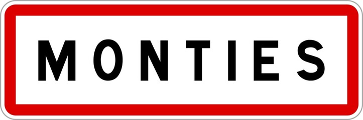 Obraz premium Panneau entrée ville agglomération Monties / Town entrance sign Monties