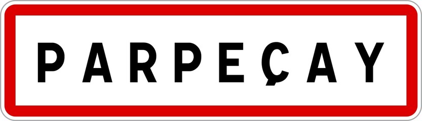 Panneau entrée ville agglomération Parpeçay / Town entrance sign Parpeçay