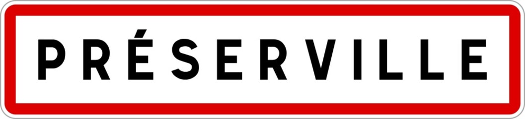 Panneau entrée ville agglomération Préserville / Town entrance sign Préserville