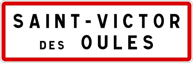 Panneau entrée ville agglomération Saint-Victor-des-Oules / Town entrance sign Saint-Victor-des-Oules