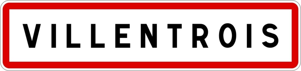 Panneau entrée ville agglomération Villentrois / Town entrance sign Villentrois