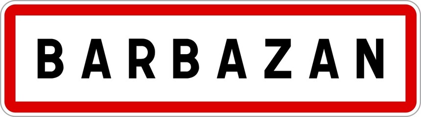 Panneau entr&eacute;e ville agglom&eacute;ration Barbazan / Town entrance sign Barbazan