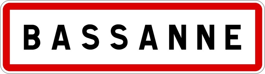Panneau entrée ville agglomération Bassanne / Town entrance sign Bassanne