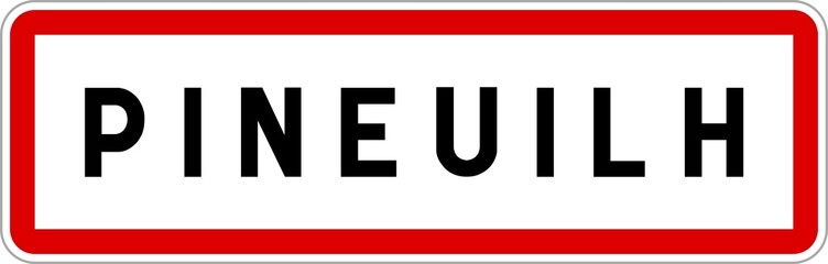 Panneau entrée ville agglomération Pineuilh / Town entrance sign Pineuilh