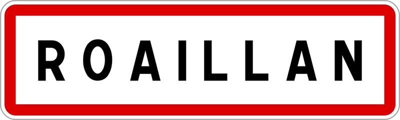 Panneau entrée ville agglomération Roaillan / Town entrance sign Roaillan