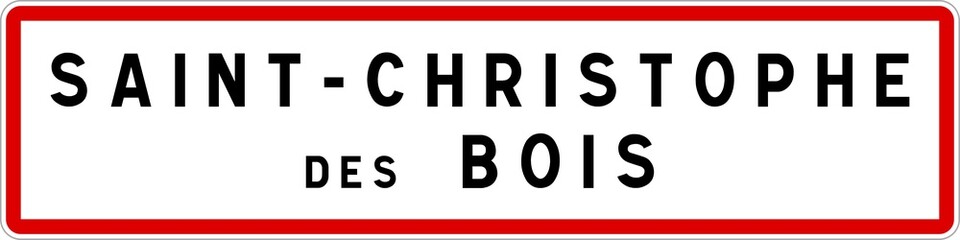 Panneau entrée ville agglomération Saint-Christophe-des-Bois / Town entrance sign Saint-Christophe-des-Bois