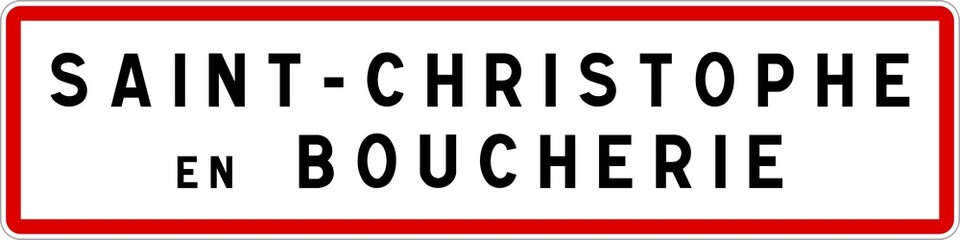 Panneau entrée ville agglomération Saint-Christophe-en-Boucherie / Town entrance sign Saint-Christophe-en-Boucherie