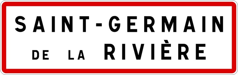 Fototapeta premium Panneau entrée ville agglomération Saint-Germain-de-la-Rivière / Town entrance sign Saint-Germain-de-la-Rivière