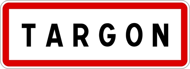 Panneau entrée ville agglomération Targon / Town entrance sign Targon