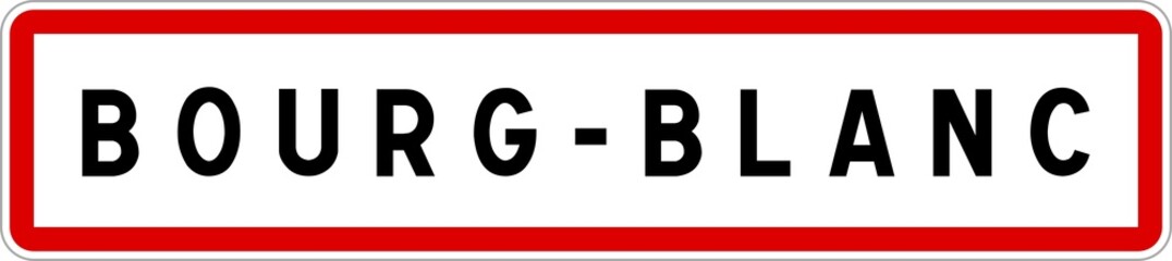 Panneau entrée ville agglomération Bourg-Blanc / Town entrance sign Bourg-Blanc