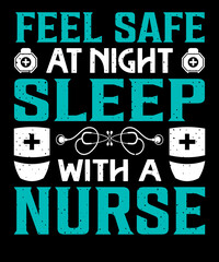 Feel safe at night sleep with a nurse T-shirt design