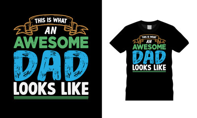 This Is What An Awesome Dad T shirt Design